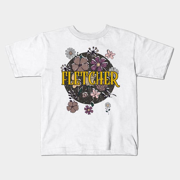 Retro Fletcher Proud Name Personalized Classic Art Flowers Beautiful Kids T-Shirt by Hernandezartvintage